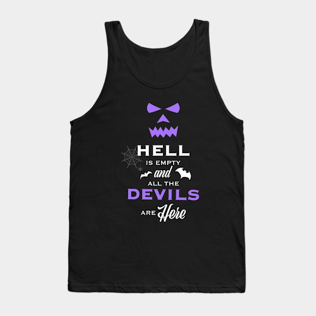 Hell is Empty and All the Devils Are Here Tank Top by SybaDesign